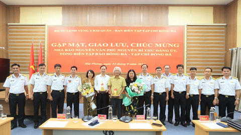 BTL Vùng 1 Hải quân gặp mặt giao lưu chúc mừng nhà báo Nguyễn Văn Phú