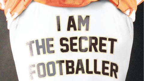 Chuyên mục “The Secret Footballer”: Sự bí ẩn hấp dẫn