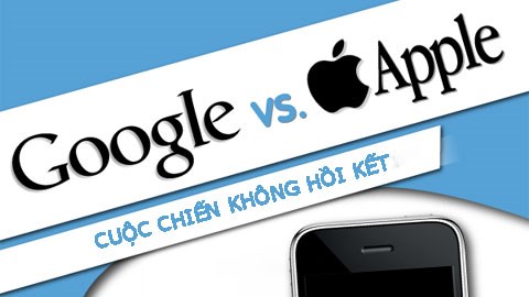 INFOGRAPHIC: Cuộc chiến giữa 2 gã khổng lồ Google vs Apple