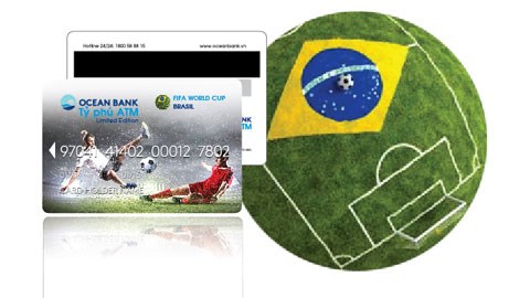 Cuồng nhiệt World Cup 2014 với Thẻ tỷ phú OceanBank