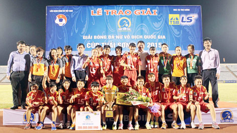 Bế mạc Giải bóng đá nữ VĐQG – Cúp Thái Sơn Bắc 2015: Long trọng và hoành tráng!