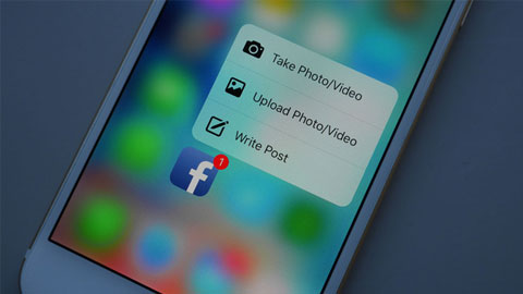 Facebook cập nhật 3D Touch cho iPhone 6s