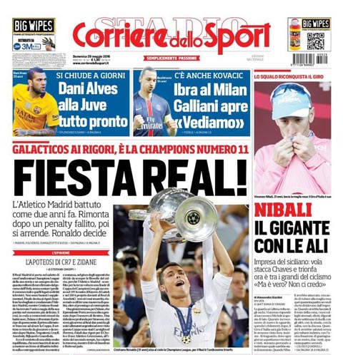 Tờ Corriere dello Sport của Italia có dòng chữ “Galacticos chiến thắng trên chấm phạt đền, lần thứ 11 vô địch: Bữa tiệc của Real!”. Đi kèm theo đó là hình ảnh Cristiano Ronaldo nâng cao chiếc cúp vô địch.