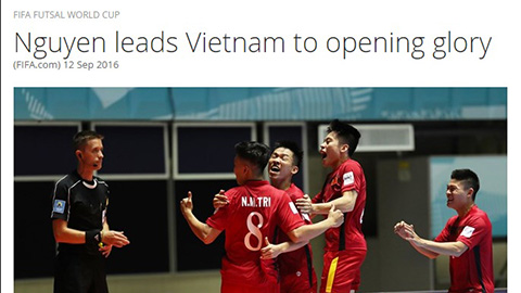 FIFA ấn tượng với chiến thắng lịch sử của Futsal Việt Nam
