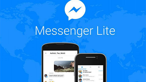 Facebook ra mắt ứng dụng Messenger Lite cho Android