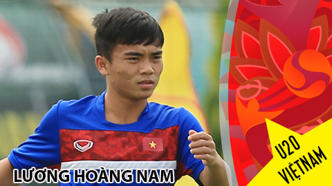Gương mặt U20 Việt Nam - Lương Hoàng Nam: Chàng đội phó đa tài