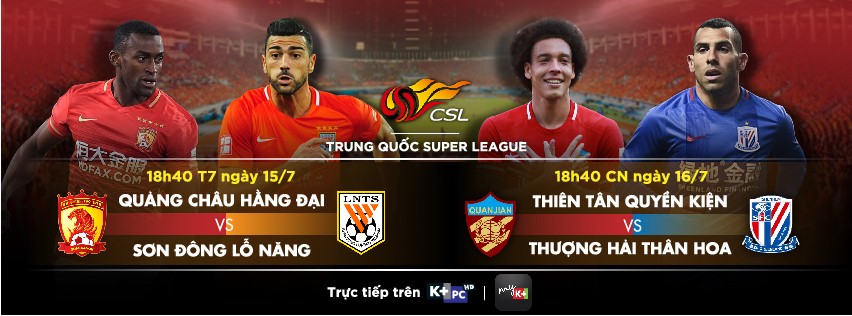 Chinese Super League vòng 17 tiếp tục trở lại với người hâm mộ trên kênh K+PC