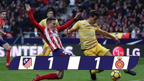 Atletico Madrid 1-1 Girona: Griezmann nổ súng, Atletico vẫn hụt bước