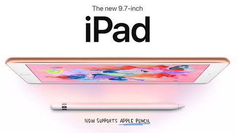 Apple trình làng iPad giá rẻ mới, dùng chip A10 Fusion