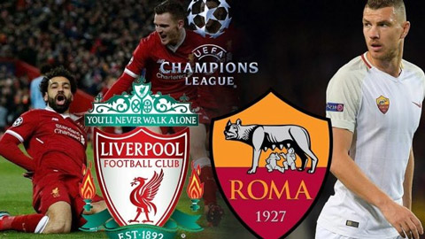 Liverpool vs Roma: Giấc mộng đêm Hè