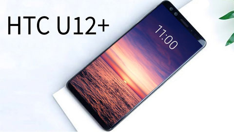 HTC U12+ với thiết kế đẹp mắt, cấu hình khủng ra mắt ngày 23/5