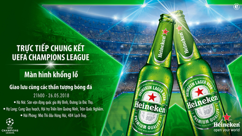 5 kịch tính nghẹt thở fan bóng đá không thể bỏ lỡ tại "đại tiệc trực tiếp chung kết UEFA Champions League" của Heineken