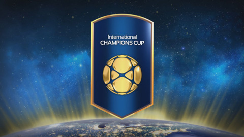 5 trận đấu đáng chú ý nhất International Champions Cup - ICC 2018