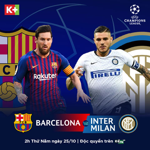  “Chung kết sớm” bảng B giữa Barca và Inter sẽ được phát sóng độc quyền trên K+ vào lúc 2h sáng ngày 25/10