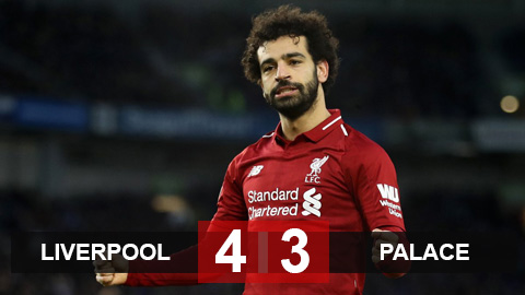 Liverpool 4-3 Palace: Thần may mắn trợ giúp thầy trò Klopp