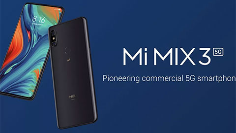 Xiaomi Mi MIX 3 5G ra mắt với chip Snapdragon 855, pin 3800mAh, giá 599 Euro