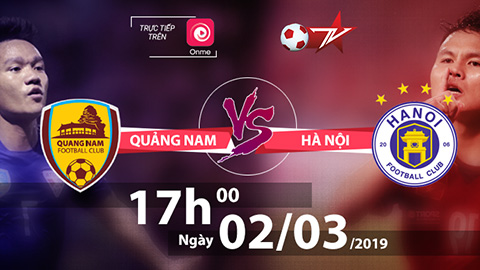 Đại chiến các nhà vô địch: Quảng Nam - Hà Nội FC trên VTVcab và Onme