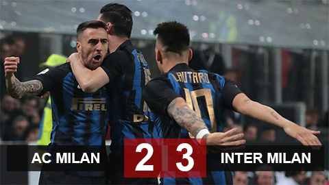 Milan 2-3 Inter: Hạ Milan, Inter cướp vị trí thứ 3 từ chính đối thủ