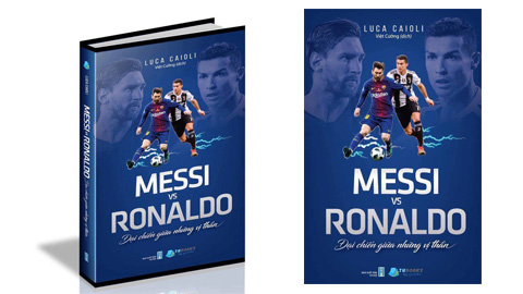 Phát hành cuốn sách "Messi vs Ronaldo - đại chiến giữa những vị thần"