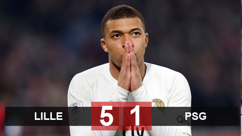 Lille 5-1 PSG: Thua đậm bất ngờ, PSG chậm ngày đăng quang
