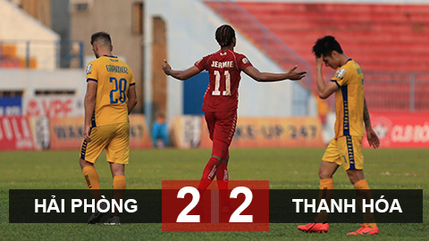 Hải Phòng 2-2 Thanh Hoá: Rượt đuổi hấp dẫn