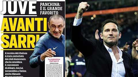 Juventus tiếp xúc với Sarri, Chelsea muốn Lampard trở về