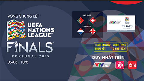 Duy nhất VTVcab phát sóng trực tiếp phát sóng VCK UEFA Nations League