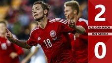 U21 Đan Mạch 2-0 U21 Serbia