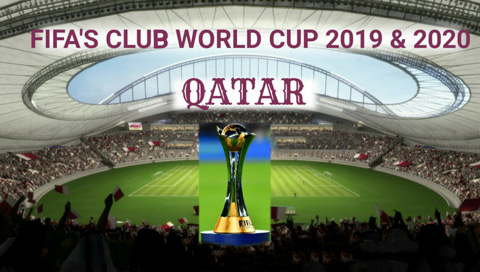 FIFA Club World Cup 2019 và 2020 đều sẽ được tổ chức tại Qatar