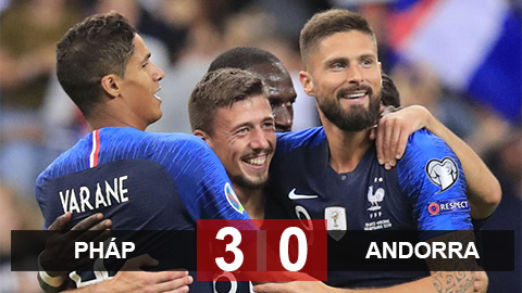 Pháp 3-0 Andorra: Vắng Pogba, Griezmann mờ nhạt, chủ nhà vẫn có chiến thắng
