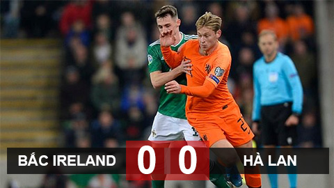 Bắc Ireland 0-0 Hà Lan: Oranje đoạt vé vào VCK EURO 2020