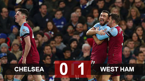 Chelsea 0-1 West Ham: The Blues gục ngã vì chủ quan Chelsea 0-1 West Ham: The Blues gục ngã vì chủ quan