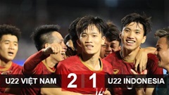 U22 Việt Nam 2-1 U22 Indonesia: Hoàng Đức lập siêu phẩm, U22 Việt Nam ngược dòng giành chiến thắng