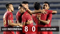 U22 Indonesia 8-0 U22 Brunei: U22 Indonesia đưa U22 Việt Nam vào thế sinh tử với người Thái