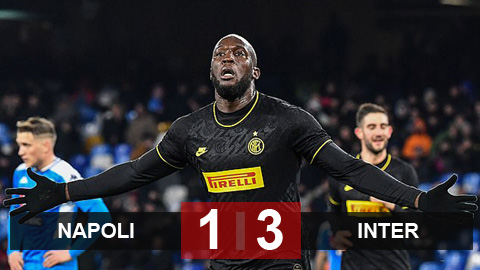 Napoli 1-3 Inter Milan: Song sát Lukaku và Martinez tỏa sáng Napoli 1-3 Inter Milan: Song sát Lukaku và Martinez tỏa sáng