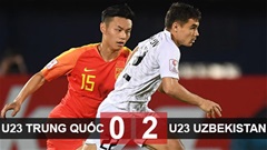 U23 Trung Quốc 0-2 U23 Uzbekistan: Trung Quốc bị loại U23 Trung Quốc 0-2 U23 Uzbekistan: Trung Quốc bị loại