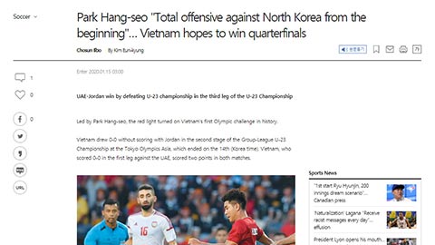 Báo Hàn Quốc nói về U23 Việt Nam 'Ông Park sẽ tấn công tổng lực…'