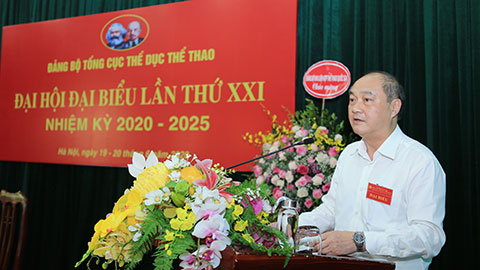 Đảng bộ Tổng cục TDTT tổ chức Đại hội Đại biểu lần thứ XXI nhiệm kỳ 2020 - 2025