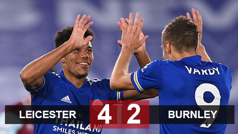 Kết quả Leicester 4-2 Burnley: Lội dòng ngoạn mục, Leicester chiếm ngôi đầu bảng Kết quả Leicester 4-2 Burnley: Lội dòng ngoạn mục, Leicester chiếm ngôi đầu bảng