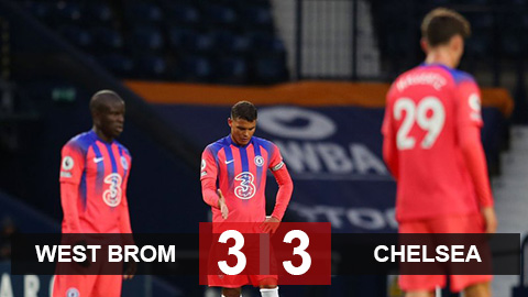 Kết quả West Brom 3-3 Chelsea: The Blues đuổi bắt kinh điển giành về 1 điểm Kết quả West Brom 3-3 Chelsea: The Blues đuổi bắt kinh điển giành về 1 điểm