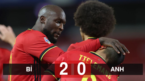 Kết quả Bỉ 2-0 Anh: Anh dừng bước tại Nations League Kết quả Bỉ 2-0 Anh: Anh dừng bước tại Nations League
