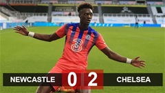 Kết quả Newcastle 0-2 Chelsea: The Blues chiếm ngôi đầu Premier League