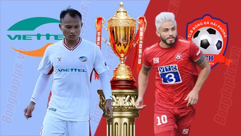 Nhận định bóng đá Viettel vs Hải Phòng, 19h15 ngày 16/1: Khởi đầu hoàn hảo cho nhà ĐKVĐ