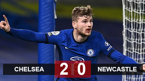Chelsea 2-0 Newcastle: Werner thông nòng, The Blues vào top 4