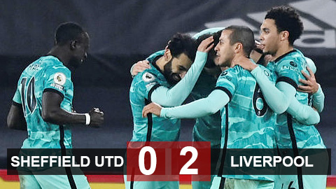 Sheffield United 0-2 Liverpool: Hạ gục đội bét bảng, Liverpool cắt mạch 4 trận thua