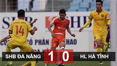 SHB Đà Nẵng 1-0 Hà Tĩnh: Chiếm lĩnh ngôi đầu