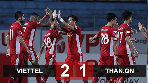 Kết quả Viettel 2-1 Than.QN: Bằng điểm với HAGL Kết quả Viettel 2-1 Than.QN: Bằng điểm với HAGL