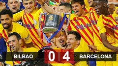Kết quả Bilbao 0-4 Barca: Barcelona vô địch Cúp Nhà Vua lần thứ 31