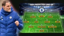 Chelsea sẽ dùng đội hình nào cho màn báo thù Leicester City?