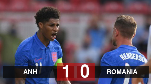 Kết quả Anh vs Romania: Rashford ghi bàn trên chấm 11m, Anh lại thắng tối thiểu